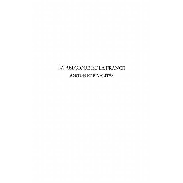La belgique et la france - amities et rivalites / Hors-collection, Panayotis Papadimitropoulos