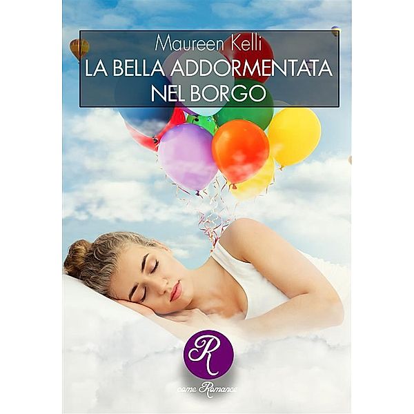 La bella addormentata nel borgo / R come Romance Bd.29, Maureen Kelli
