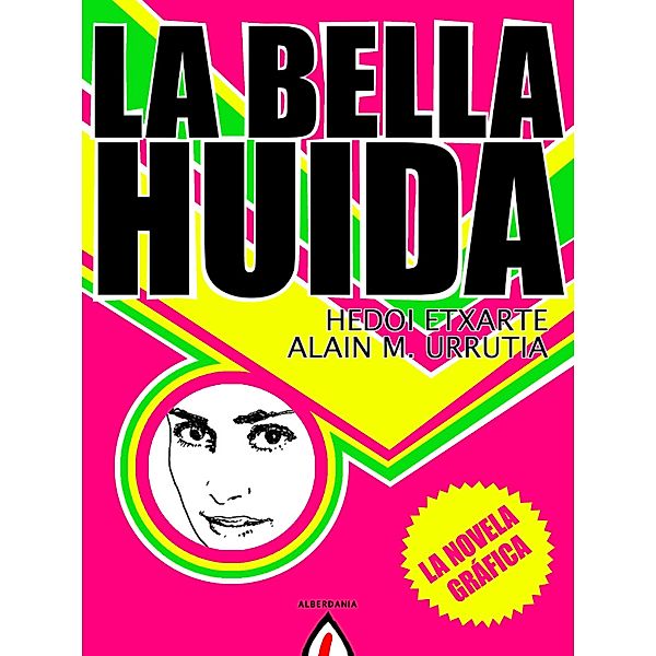 La bella huida, Hedoi Etxarte, Alain M. Urrutia