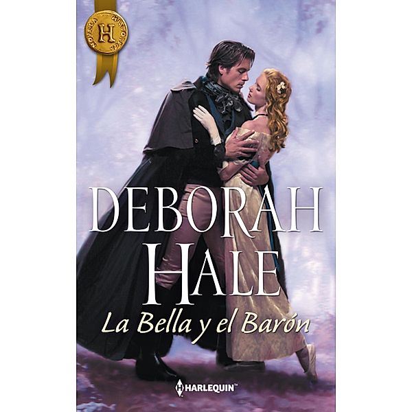 La bella y el barón / Harlequin Internacional, Deborah Hale