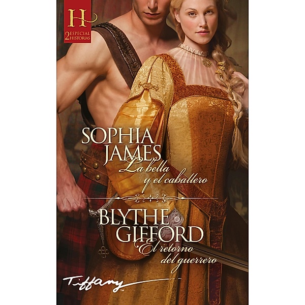 La bella y el caballero - El retorno del guerrero, Sophia James, Blythe Gifford
