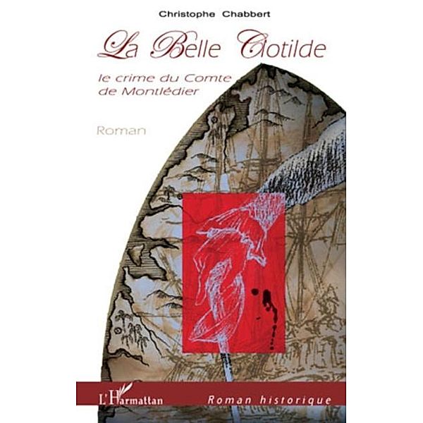 La belle clotilde - le crime du comte de montledier - roman / Hors-collection, Alessandra Bravin