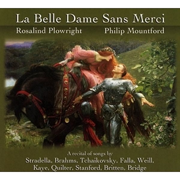 La Belle Dame Sans Merci, Rosalind Plowright, Philip Mountford