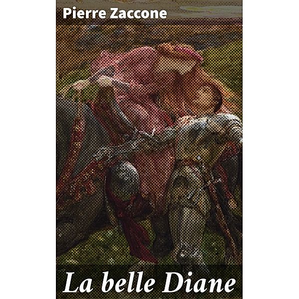 La belle Diane, Pierre Zaccone