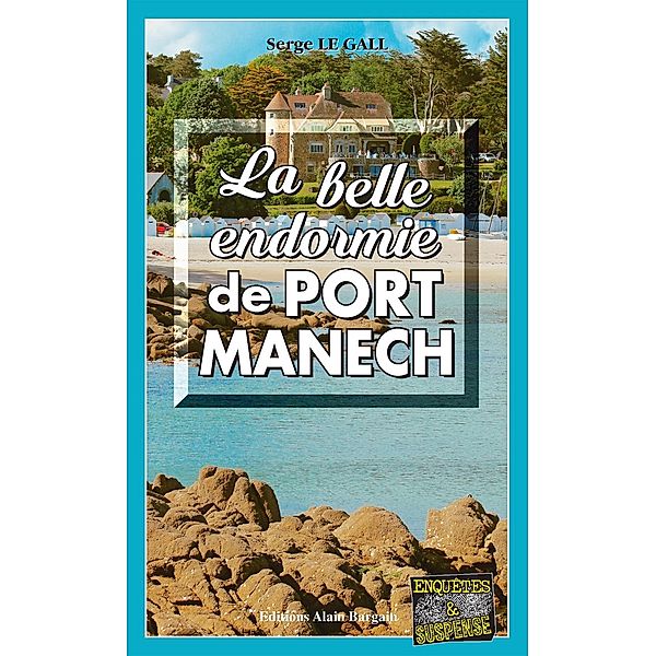 La belle endormie de Port-Manech, Serge Le Gall