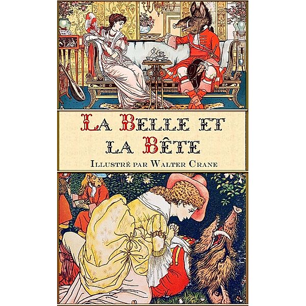 La Belle et la Bête (édition illustrée), Jeanne-Marie Le Prince De Beaumont