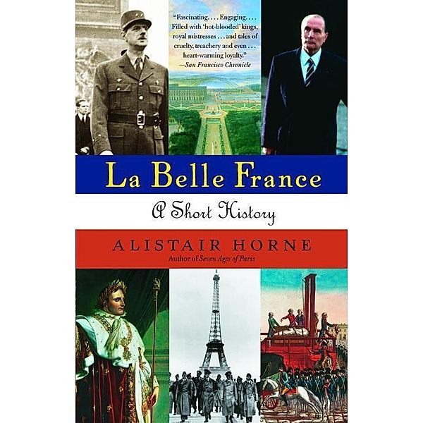 La Belle France, Alistair Horne