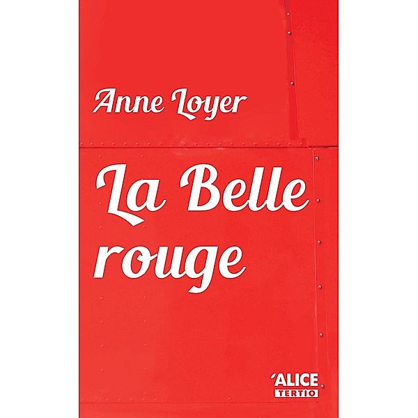 La Belle rouge, Anne Loyer