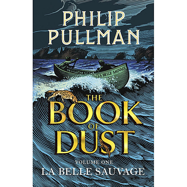 La Belle Sauvage: The Book of Dust, Philip Pullman