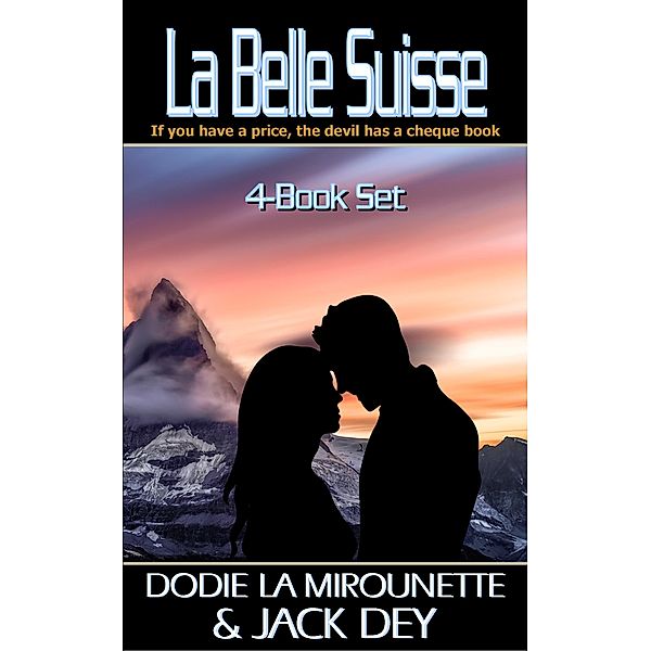 La Belle Suisse, Jack Dey, Dodie La Mirounette