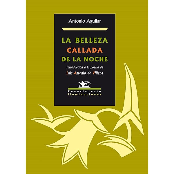 La belleza callada de la noche / Iluminaciones, Antonio Aguilar Sánchez