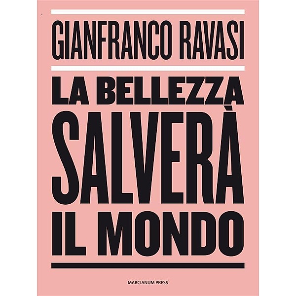 La bellezza salverà il mondo, Gianfranco Ravasi