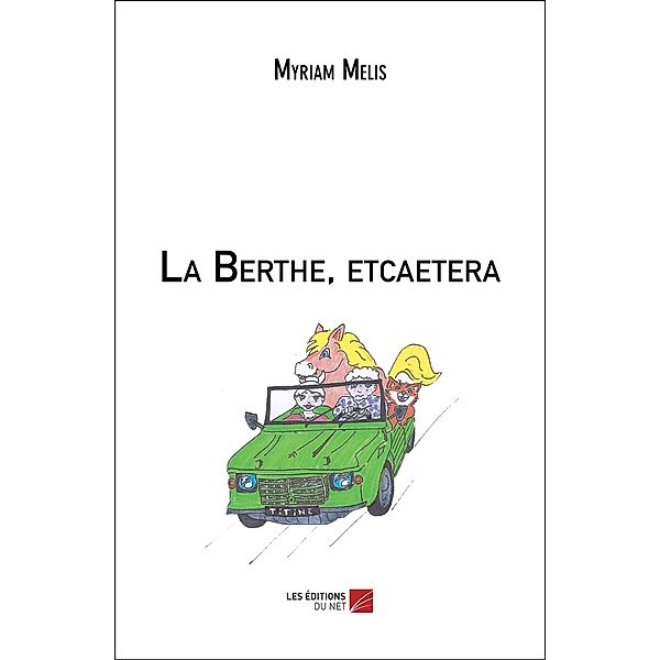 La Berthe, etcaetera, Melis Myriam Melis