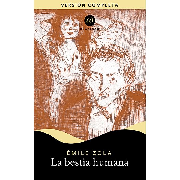 La bestia humana / Clásicõs, Émile Zola