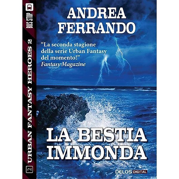 La bestia immonda / Urban Fantasy Heroes, Andrea Ferrando