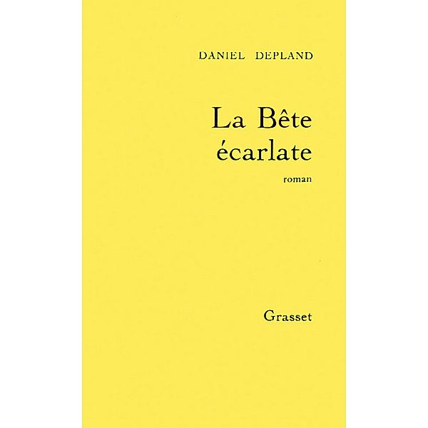 La bête écarlate / Littérature, Daniel Depland