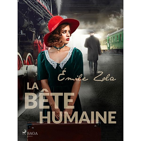 La Bête Humaine / Les Rougon-Macquart: Histoire naturelle et sociale d'une famille sous le Second Empire Bd.17, Émile Zola