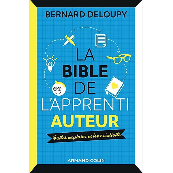 La bible de l'apprenti auteur / Hors Collection, Bernard Deloupy