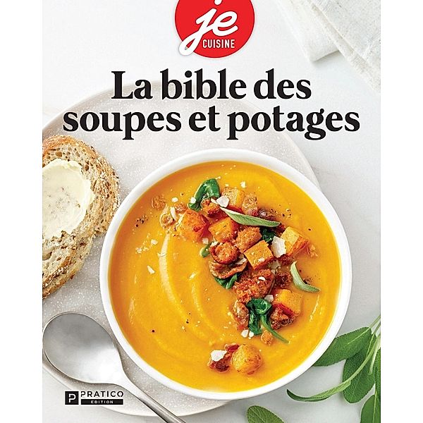 La bible des soupes et potages, Pratico Edition Pratico Edition Pratico Edition