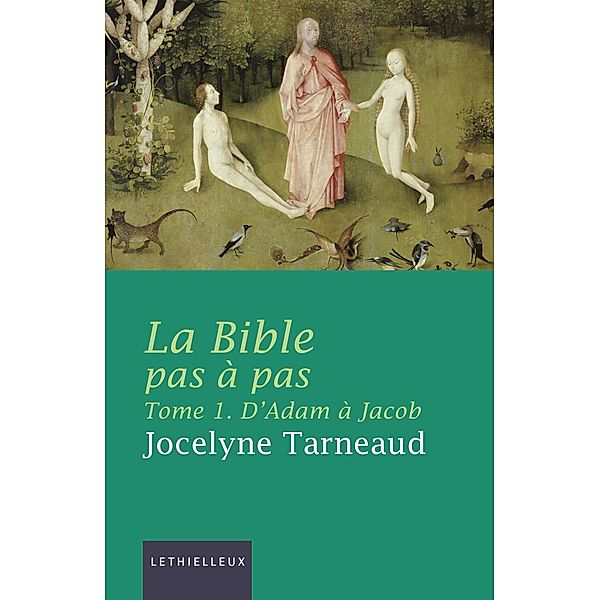 La Bible pas à pas, tome 1 / Bible - Catéchèse, Jocelyne Tarneaud