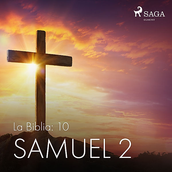 La Biblia - 10 - La Biblia: 10 Samuel 2, Anonimo