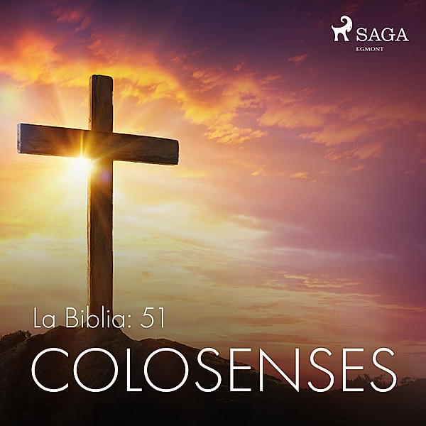 La Biblia - 51 - La Biblia: 51 Colosenses, Anonimo