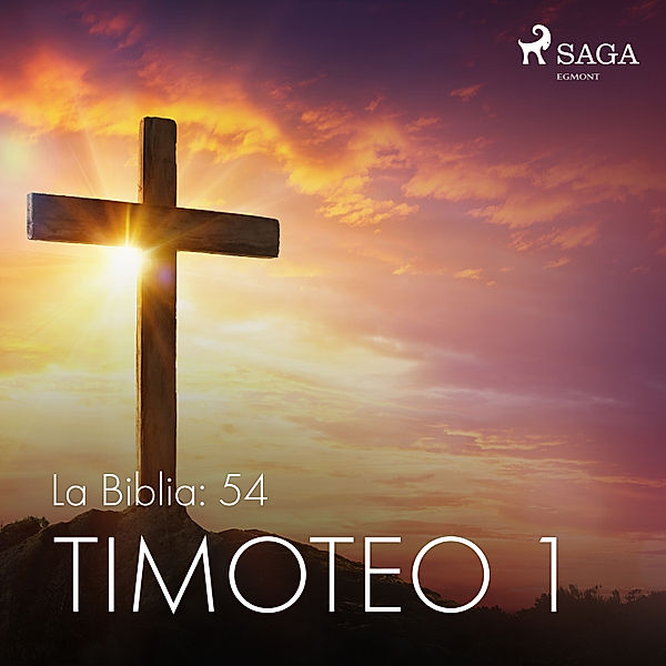 La Biblia - 54 - La Biblia: 54 Timoteo 1, Anonimo