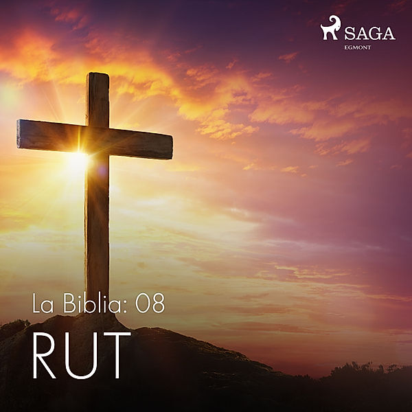 La Biblia - 8 - La Biblia: 08 Rut, Anonimo