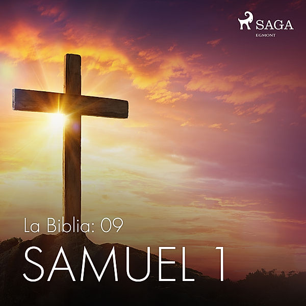 La Biblia - 9 - La Biblia: 09 Samuel 1, Anonimo