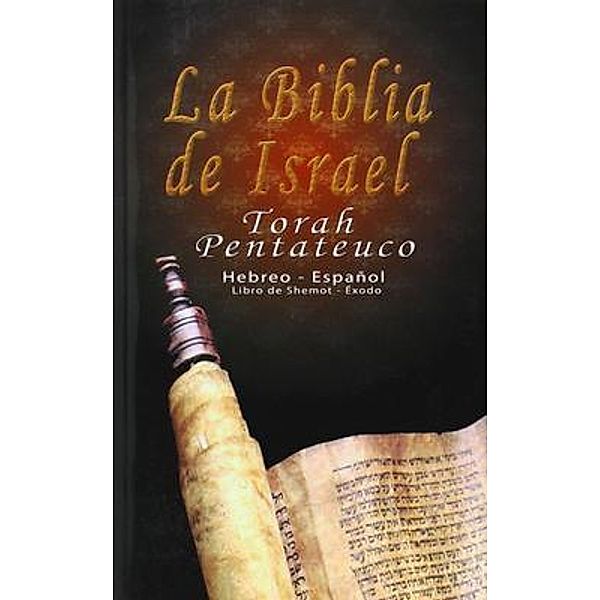 La Biblia de Israel: Torah Pentateuco: Hebreo - Espanol / BN Publishing, Uri Trajtmann, Yoram Rovner, Isaac Benarroch