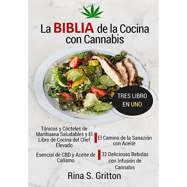 La Biblia de la Cocina con Cannabis, Rina S. Gritton