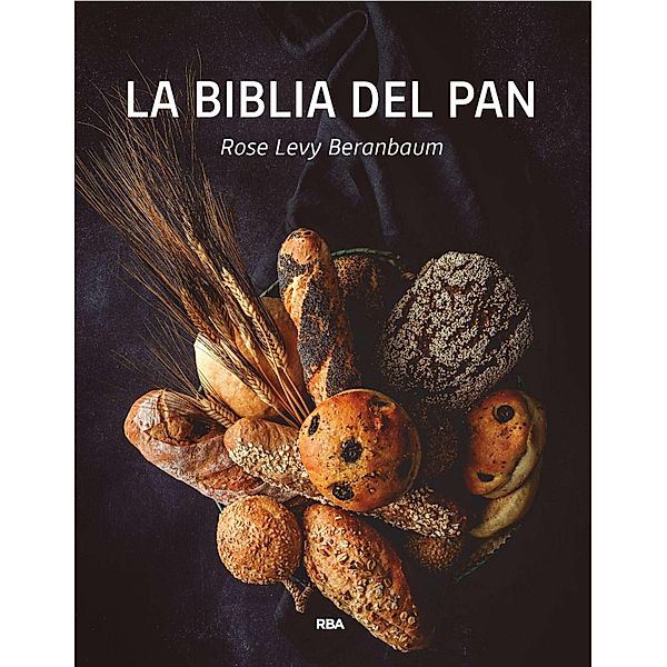 La biblia del pan, Rose Levy Beranbaum