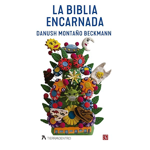 La Biblia encarnada / Tierra Adentro, Danush Montaño Beckmann