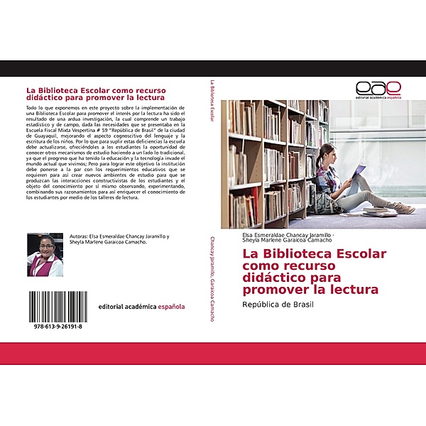 La Biblioteca Escolar como recurso didáctico para promover la lectura, Elsa Esmeraldae Chancay Jaramillo, Sheyla Marlene Garaicoa Camacho