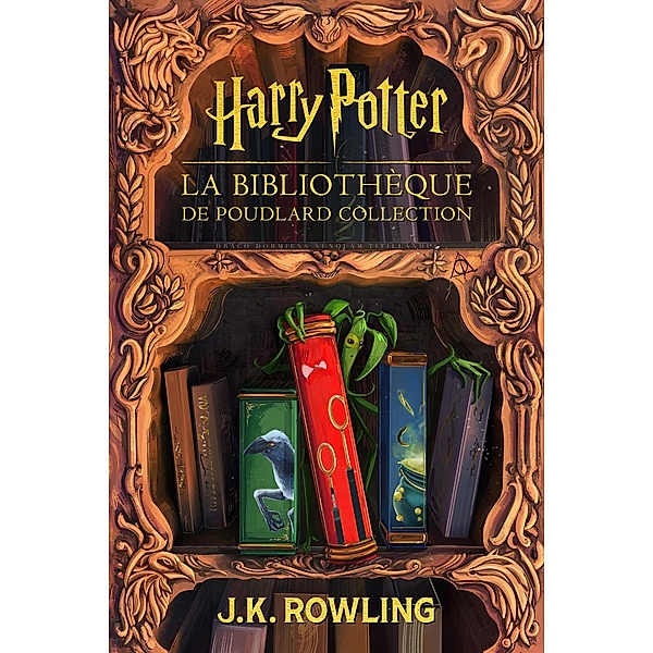 La Bibliothèque de Poudlard Collection / La Bibliothèque de Poudlard, J.K. Rowling