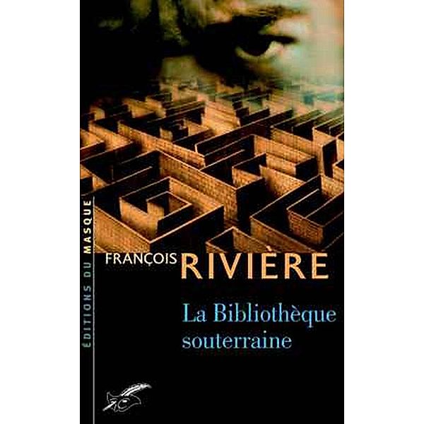 La bibliothèque souterraine / Grands Formats, François Rivière