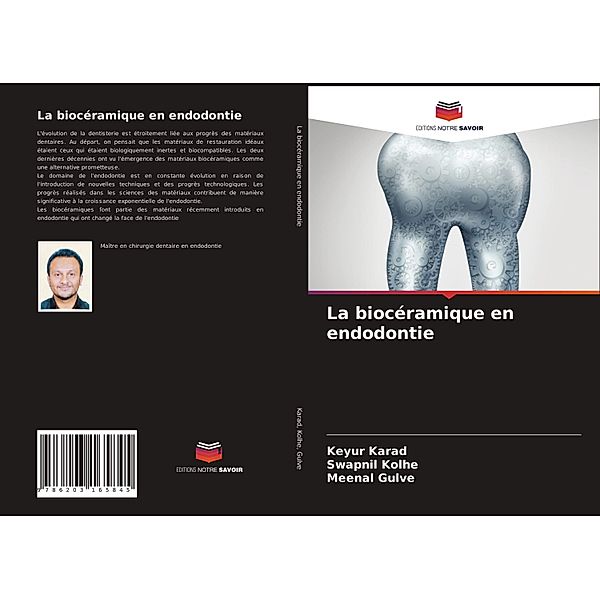 La biocéramique en endodontie, Keyur Karad, Swapnil Kolhe, Meenal Gulve