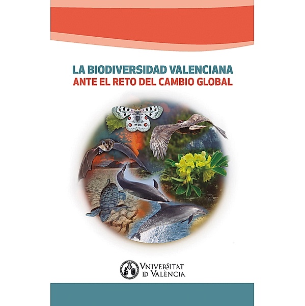 La biodiversidad valenciana ante el reto del cambio global, Aavv