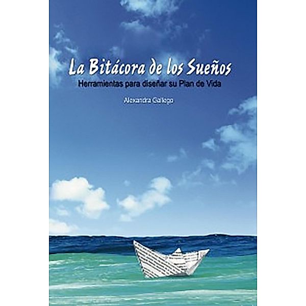 La Bitácora de los Sueños., Alexandra Gallego