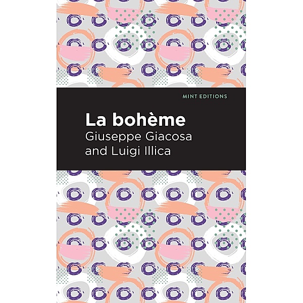 La Boheme / Mint Editions (Music and Performance Literature), Giuseppe Giacosa, Luigi Illica