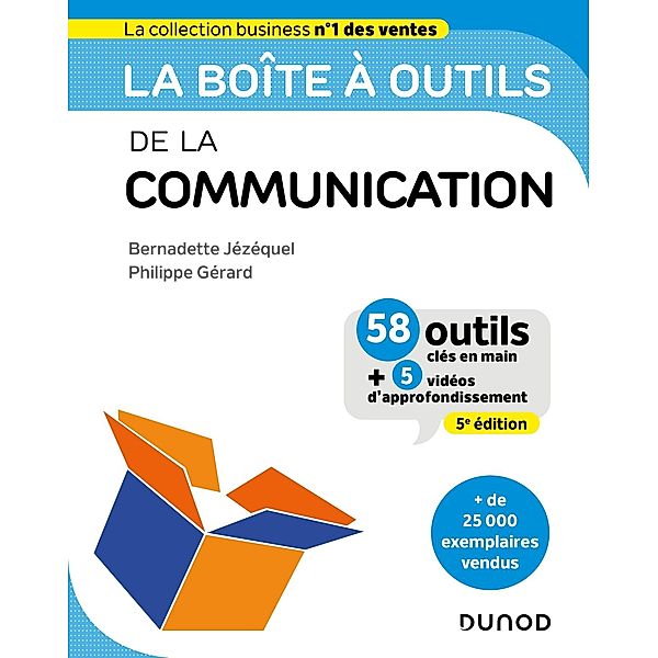 La boîte à outils de la Communication - 5e éd. / BàO La Boîte à Outils, Bernadette Jézéquel, Philippe Gérard