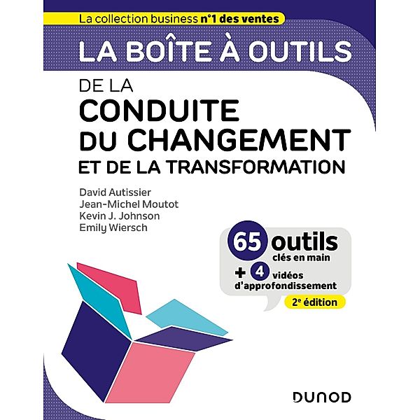 La boîte à outils de la Conduite du changement et de la transformation - 2e éd. / BàO La Boîte à Outils, David Autissier, Jean-Michel Moutot, Kevin Johnson, Emily Métais-Wiersch