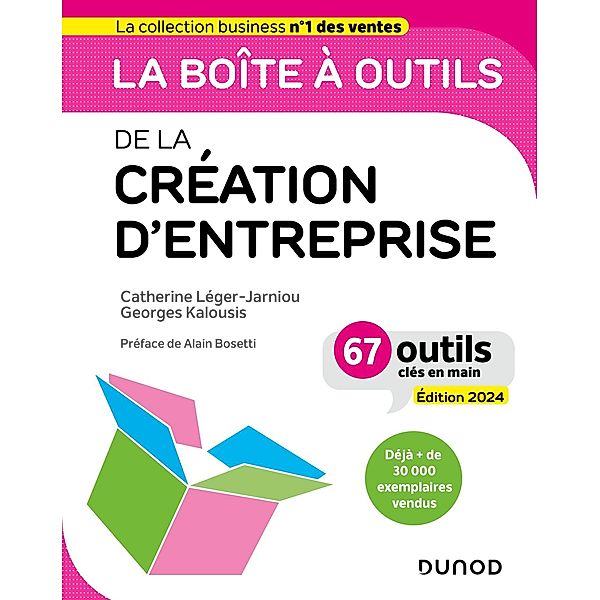 La boîte à outils de la Création d'entreprise 2024 / BàO La Boîte à Outils, Catherine Léger-Jarniou, Georges Kalousis