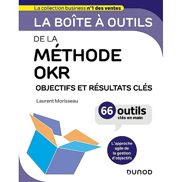 La boîte à outils de la méthode OKR / BàO La Boîte à Outils, Laurent Morisseau