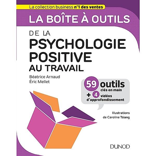La boîte à outils de la psychologie positive au travail / BàO La Boîte à Outils, Béatrice Arnaud, Eric Mellet