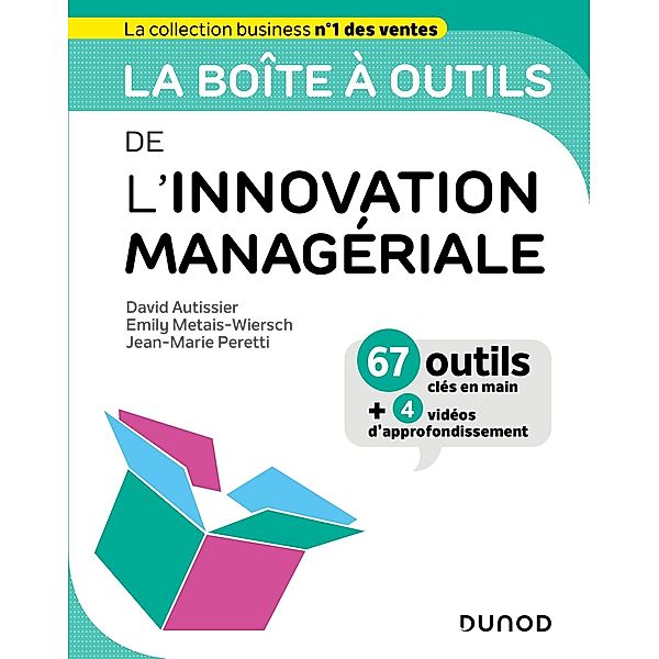 La boîte à outils de l'Innovation managériale / BàO La Boîte à Outils, David Autissier, Emily Métais-Wiersch, Jean-Marie Peretti