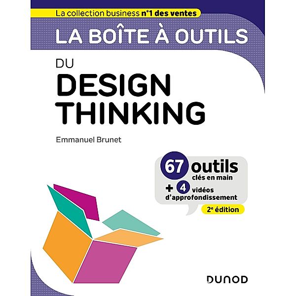 La boîte à outils du Design Thinking - 2e éd. / BàO La Boîte à Outils, Emmanuel Brunet