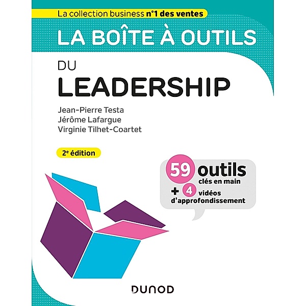 La boîte à outils du Leadership - 2e éd. / BàO La Boîte à Outils, Jean-Pierre Testa, Jérôme Lafargue, Virginie Tilhet-Coartet