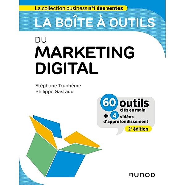 La boîte à outils du Marketing digital - 2e éd. / BàO La Boîte à Outils, Stéphane Truphème, Philippe Gastaud