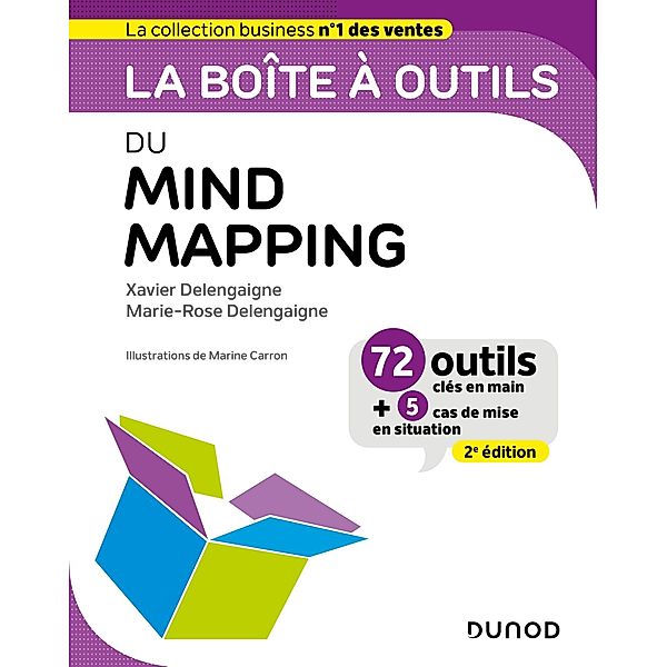 La boîte à outils du Mind Mapping - 2e éd. / BàO La Boîte à Outils, Xavier Delengaigne, Marie-Rose Delengaigne